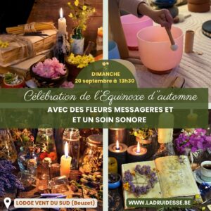 Dimanche 20 septembre à 13H- Célébrer l'équinoxe d'automne avec des fleurs messagères et un bain sonore